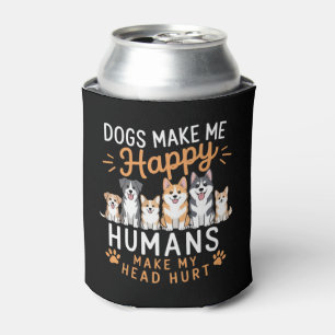 Enfriador De Latas Los Perros Me Feliizan Amante De Los Perros Dueño 