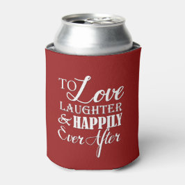 Enfriador De Latas Love Laughter Siempre Después De Un Boda