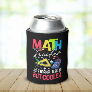 Enfriador De Latas Math Teacher Like a Normal Teacher But Cooler