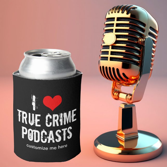 Enfriador De Latas Me Encantan Los Verdaderos Podcasts Criminales (Subido por el creador)