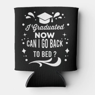 Enfriador De Latas Me Gradué ¿Puedo Volver A La Cama Ahora Graduado?