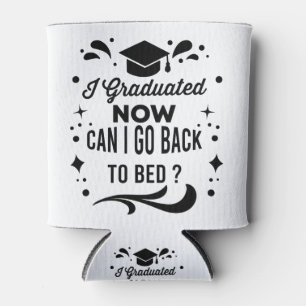Enfriador De Latas Me Gradué ¿Puedo Volver A La Cama Ahora Graduado?