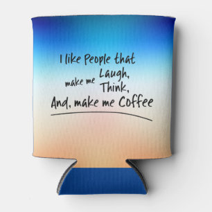 Enfriador De Latas Me gusta la gente que me hace café...