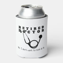 Enfriador De Latas Médico retirado Stethoscope Sassy Funny Retirement