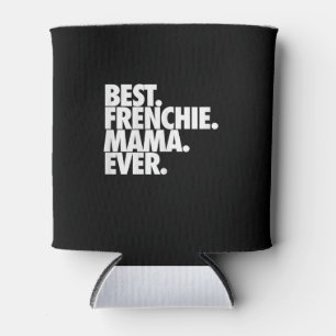 Enfriador De Latas mejor mamá francesa nunca regalo de bulldog francé
