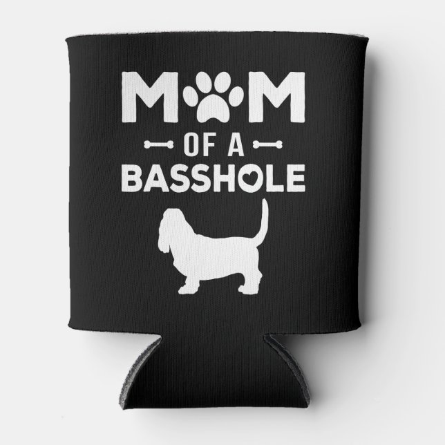 Enfriador De Latas Mom of a Basshole Funny Basset Hound Mother Owner (Anverso)