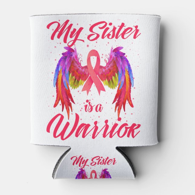 Enfriador De Latas My Sister Is A Warrior Breast Cancer Awareness (Anverso)