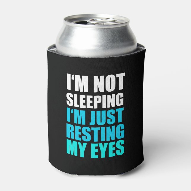 Enfriador De Latas No estoy durmiendo, solo estoy descansando mis ojo (Lata Anverso)
