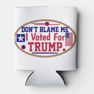 Enfriador De Latas No Me Culpes Voté Por Trump Imán De Coche Oval S
