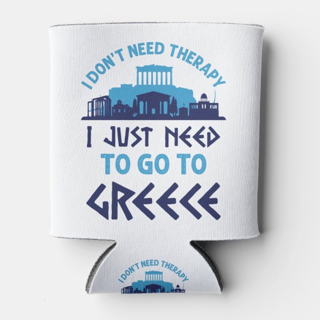 Enfriador De Latas No necesito terapia, solo necesito ir a Grecia (Anverso)