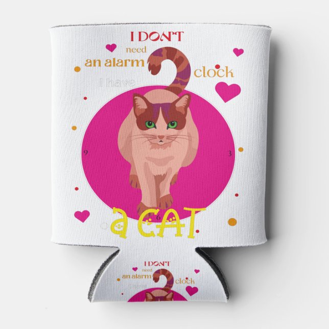 Enfriador De Latas No necesito un reloj despertador. Tengo un gato. (Anverso)