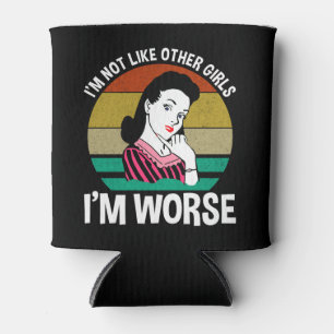 Enfriador De Latas No soy como otros Chicas - estoy peor
