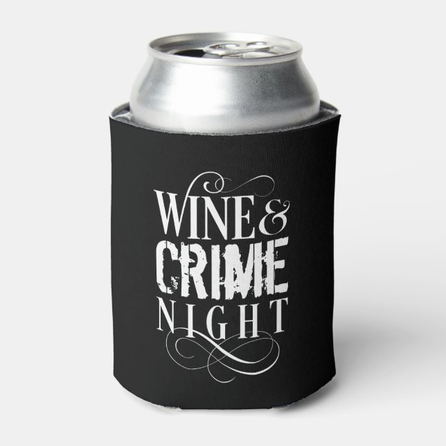 Enfriador De Latas Noche del vino y el crimen - crimen divertido y ve (Lata Anverso)