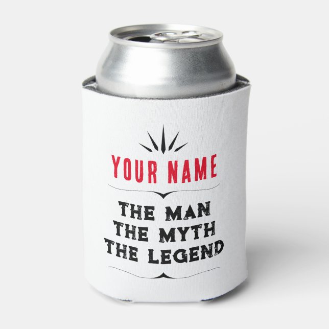 Enfriador De Latas Nombre Personalizado El Hombre El Mito La Leyenda (Lata Anverso)