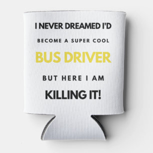 Enfriador De Latas Nunca soñé que me convertiría en un super bus de G