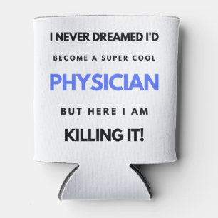 Enfriador De Latas Nunca soñé que me convertiría en un súper médico d