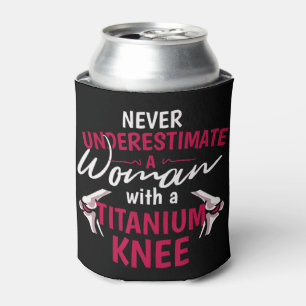 Enfriador De Latas Nunca Subestimes A Una Mujer Con Un Titanio Knee S
