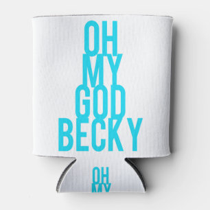 Enfriador De Latas Oh, dios mío, becky