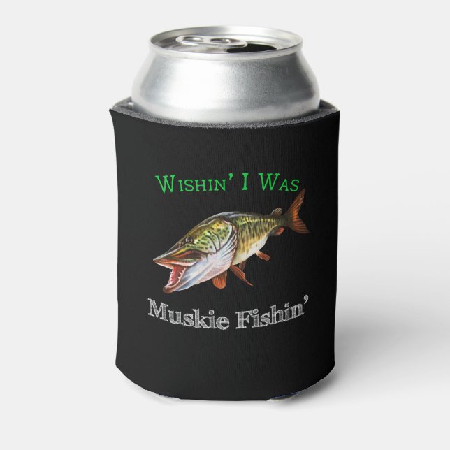 Enfriador De Latas Ojalá Fuera Muskie Fishin (Reverso de la lata)