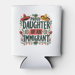 Enfriador De Latas Orgullosa hija de un inmigrante mexicano