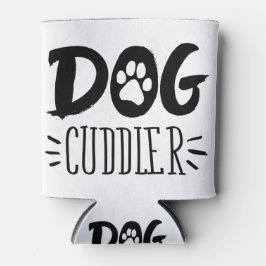 Enfriador De Latas Perro Cuddler Perro Feliz Cuddler Draw
