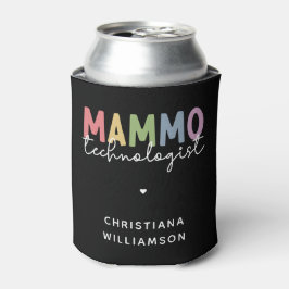 Enfriador De Latas Personalizado Mammo Technologist Mammography Techn