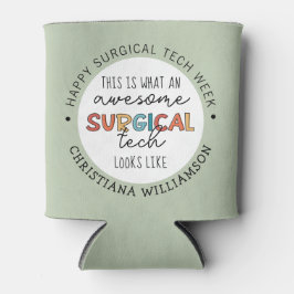 Enfriador De Latas Personalizado Tecnólogo Quirúrgico Semana Divertid