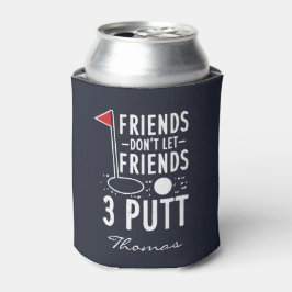 Enfriador De Latas Personalizar amigos no permiten que amigos 3 Putt