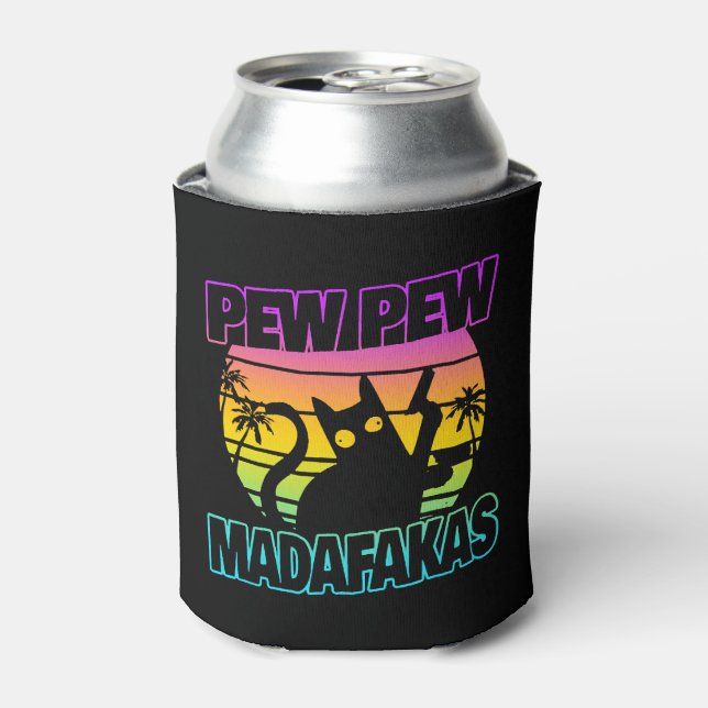 Enfriador De Latas Pew Pew Madafakas Funny Cat Crazy Cat (Lata Anverso)