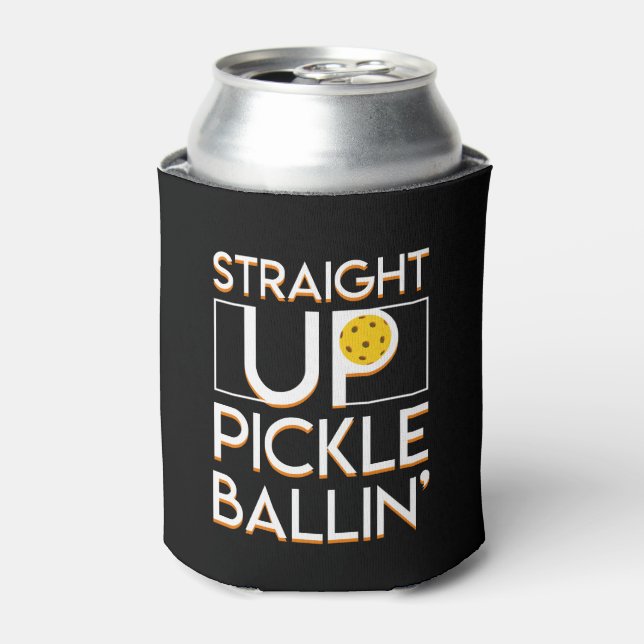 Enfriador De Latas Pickleball Player Straight Up Pickle Ballin (Lata Anverso)