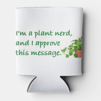 ENFRIADOR DE LATAS PLANT NERDS UNITE!