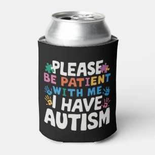 Enfriador De Latas Por Favor Sea Paciente Tengo Conciencia Del Autism