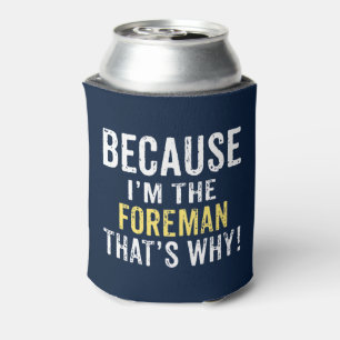 Enfriador De Latas Porque soy el capataz