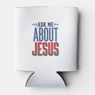 Enfriador De Latas Pregúntame sobre Jesús Diseño de camiseta cristian