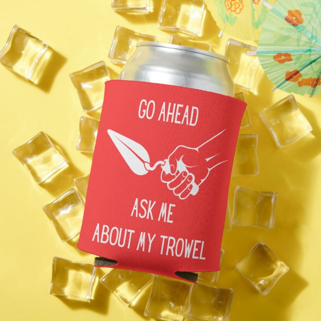 Enfriador De Latas Pregúntame sobre mi Trowel Koozy (Verano in situ)