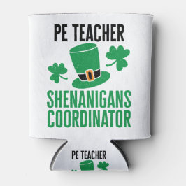 Enfriador De Latas Profesor de PE Shenanigans Coordinador de St Patri