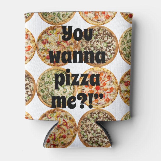 Enfriador De Latas "¡¿Quieres pizza?!" (Anverso)