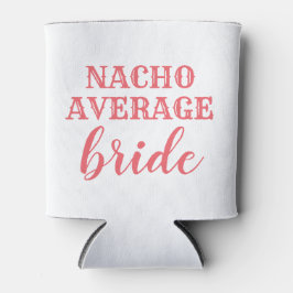 Enfriador De Latas Refrigerador de bebidas Nacho Promedio de Novia