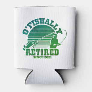 Enfriador De Latas Regalo O'Fishshing Retired Retirement