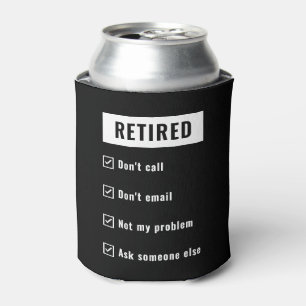 Enfriador De Latas Retirado No Mi Problema Humor De Gag De Jubilación