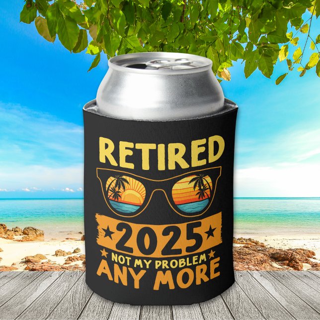 Enfriador De Latas Retired 2025 Not My Problem any more (Subido por el creador)