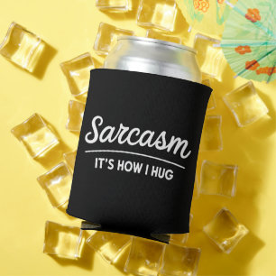 Enfriador De Latas Sarcasmo Es cómo Abrazo Divertido Sarcástico Humor