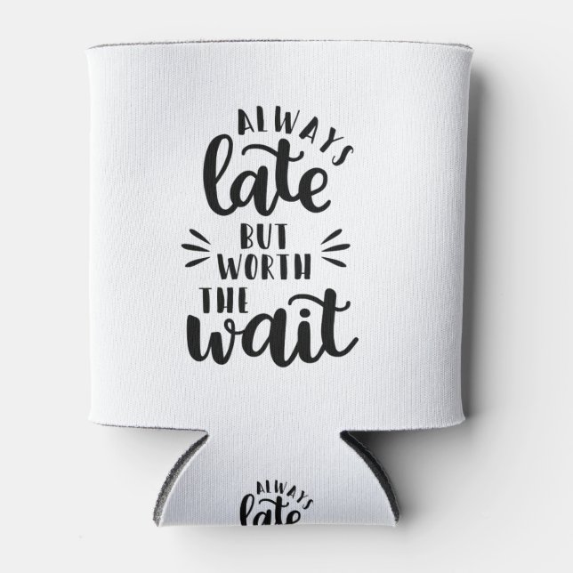 Enfriador De Latas siempre tarde pero vale la pena esperar (Anverso)