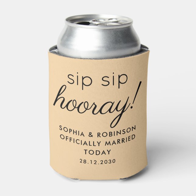 Enfriador De Latas Sip Sip Sip Hooray Wedding Favor Tuscan Funny (Lata Anverso)