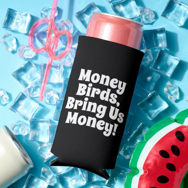 Enfriador De Latas Slim Divertido "¡Aves de Dinero, Tráenos Dinero!" Blanc (Verano in situ)