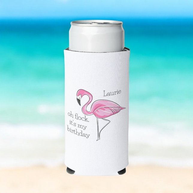 Enfriador De Latas Slim Flamingo rosa Oh Flock es mi Personalizado de cump (Subido por el creador)
