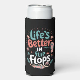 Enfriador De Latas Slim La vida es mejor en chanclas – divertida playa tro