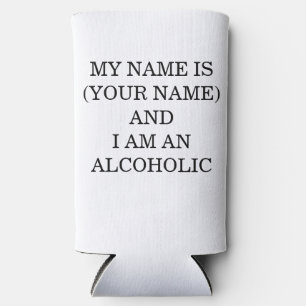 Enfriador De Latas Slim Mi nombre es... Y soy alcohólico