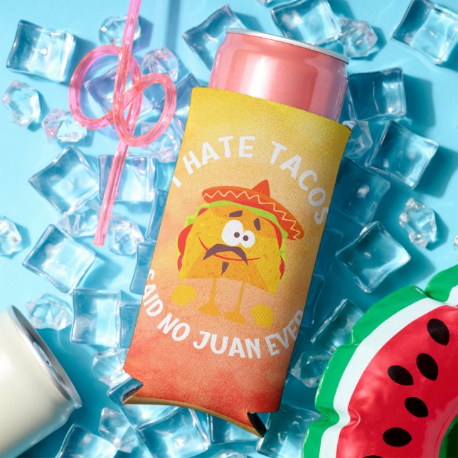 Enfriador De Latas Slim Odio a los tacos, dije no a Juan. (Verano in situ)