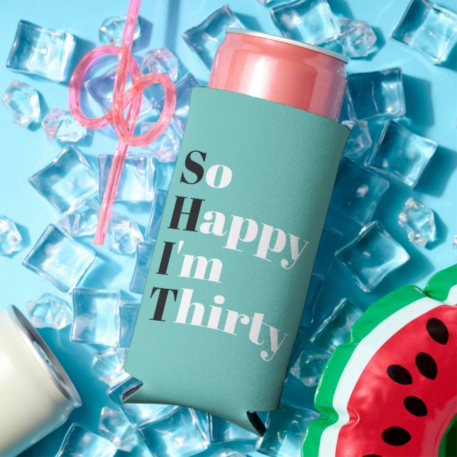 Enfriador De Latas Slim Tan feliz que tengo 30 años, Fiesta Seltzer Ca (Verano in situ)